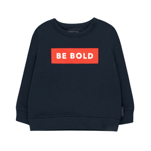 &#039;be bold&#039; Sweatshirt